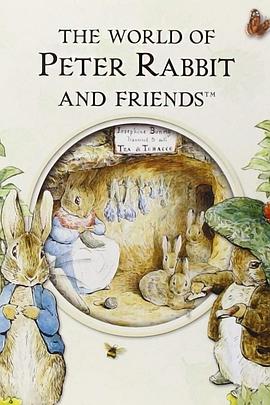 《彼得兔和朋友们的世界》第9集完结45分钟免费剧情，共321字